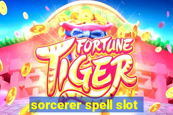 sorcerer spell slot