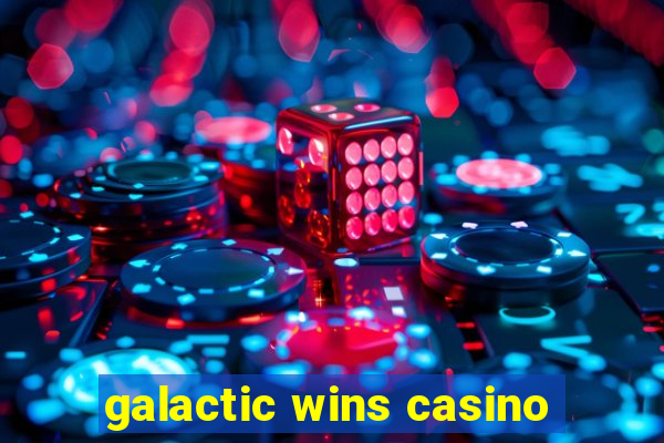 galactic wins casino