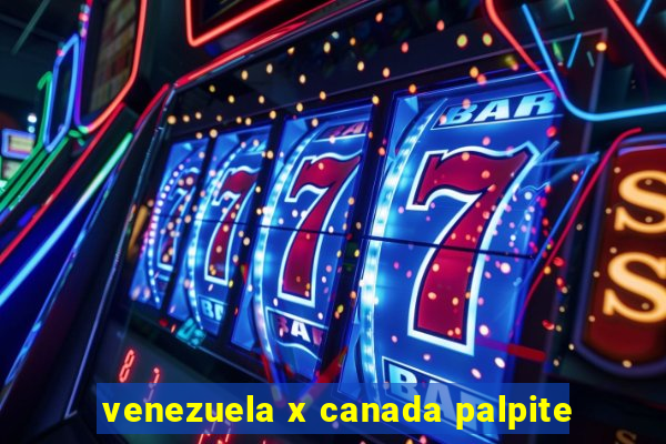 venezuela x canada palpite