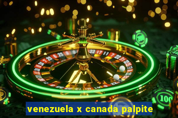 venezuela x canada palpite