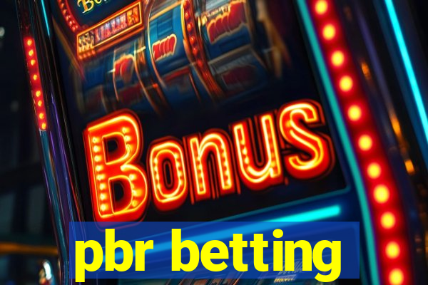 pbr betting