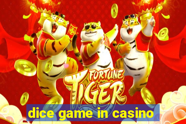 dice game in casino