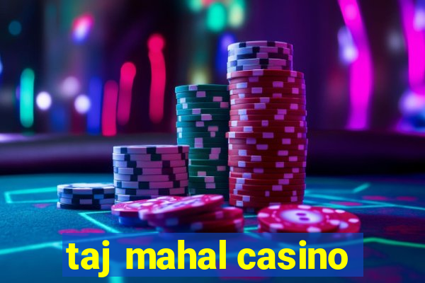 taj mahal casino