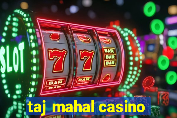 taj mahal casino