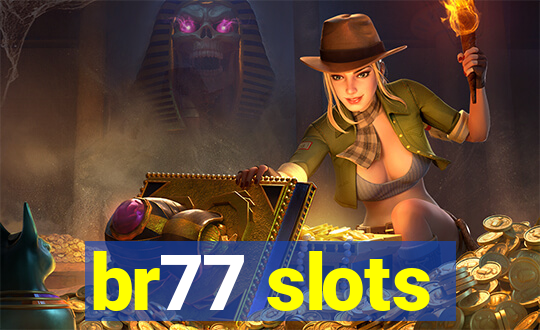 br77 slots