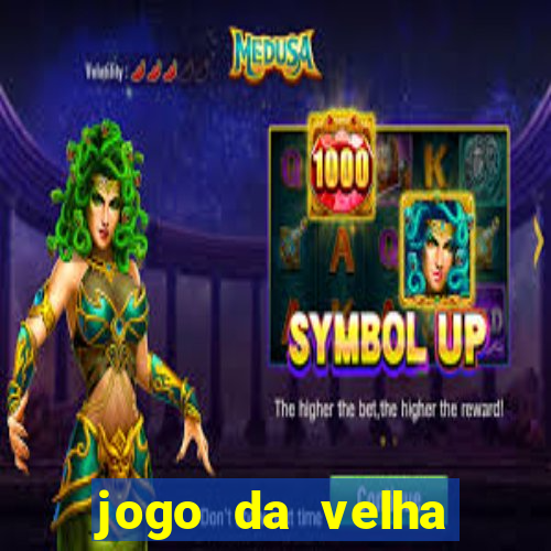 jogo da velha valendo dinheiro