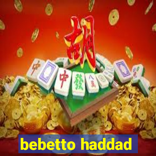 bebetto haddad