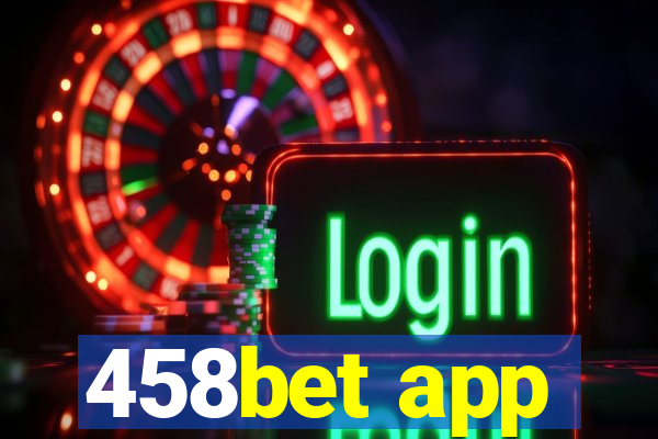 458bet app