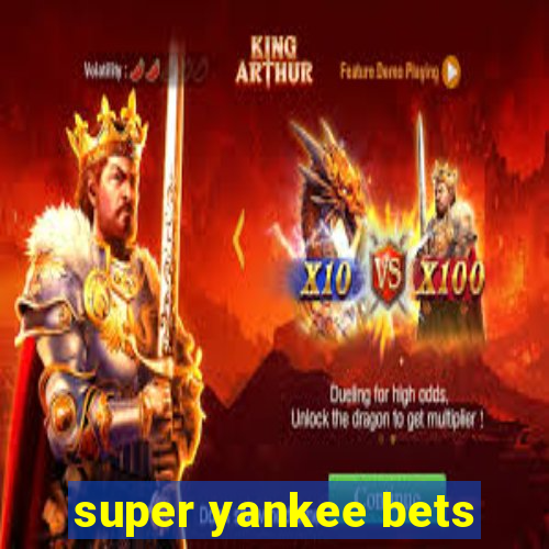 super yankee bets