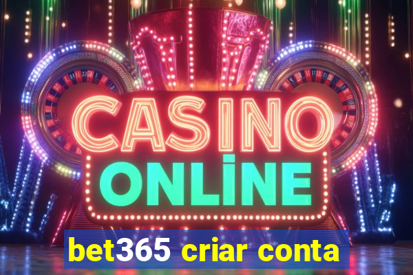 bet365 criar conta