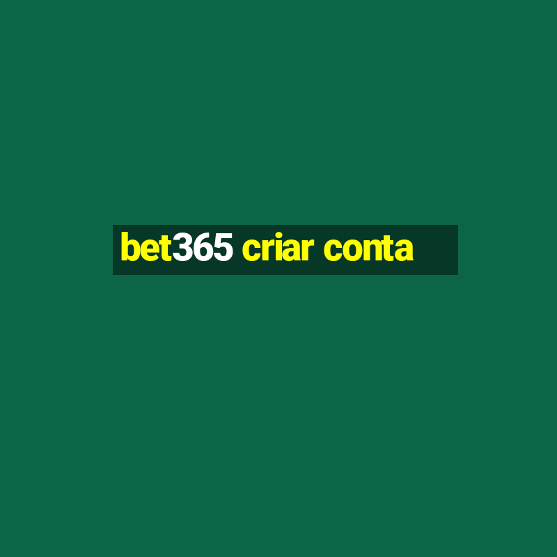 bet365 criar conta