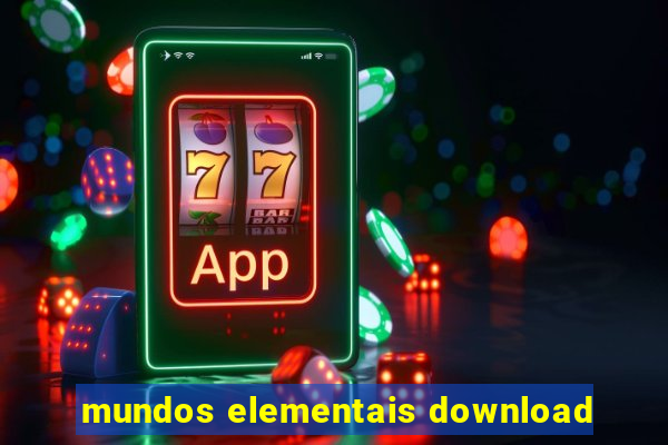 mundos elementais download