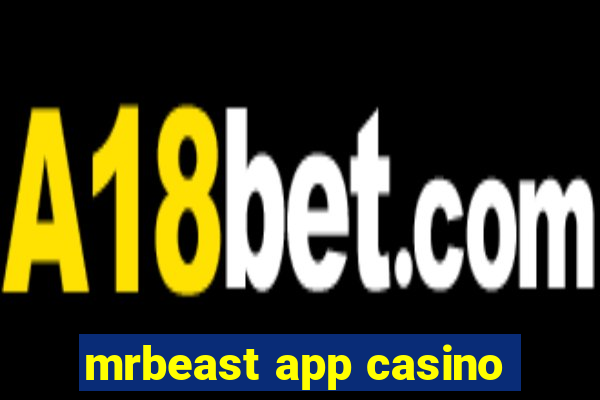 mrbeast app casino