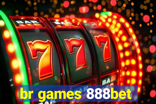 br games 888bet