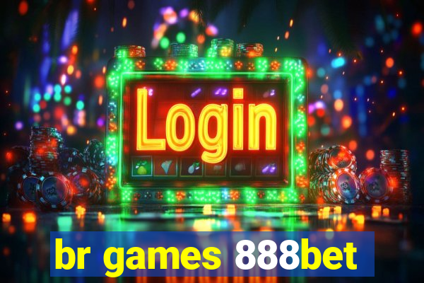 br games 888bet