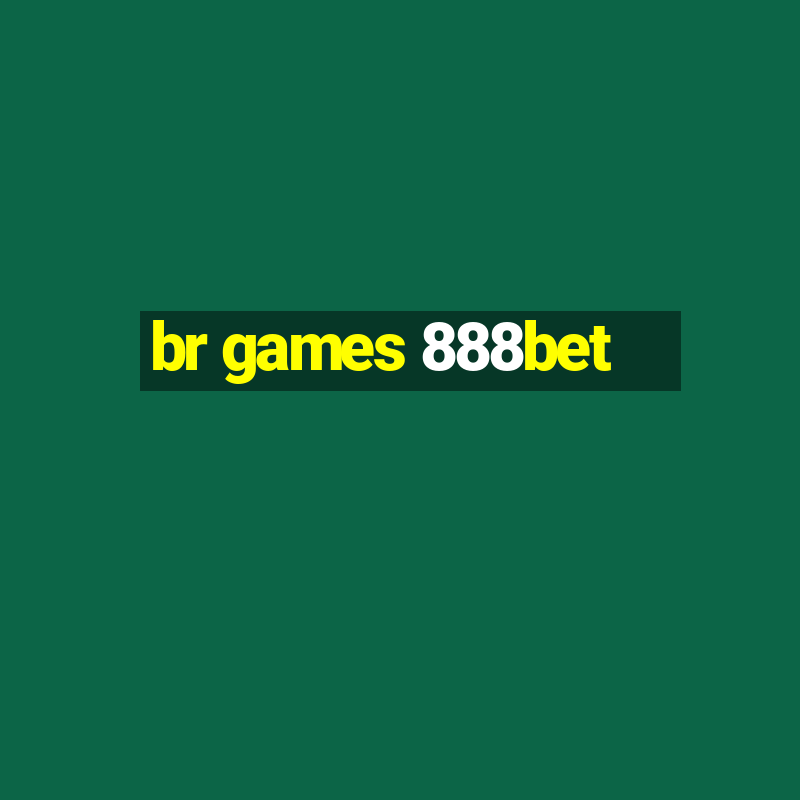 br games 888bet