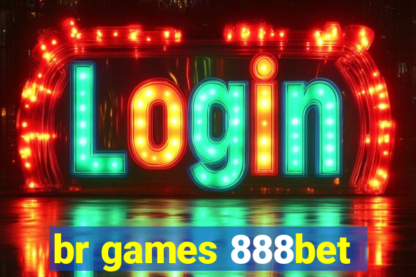 br games 888bet