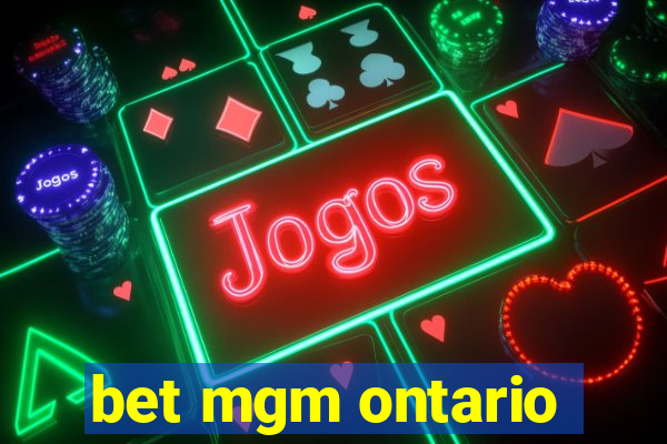 bet mgm ontario