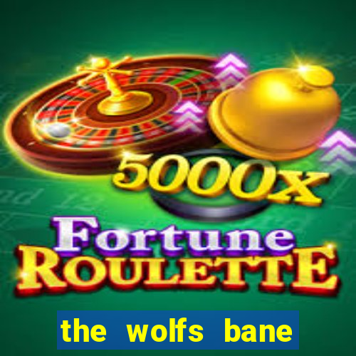 the wolfs bane slot free play