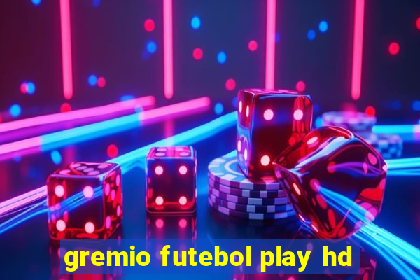 gremio futebol play hd