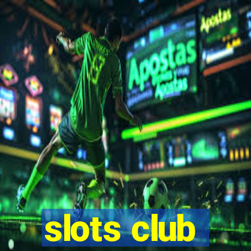 slots club