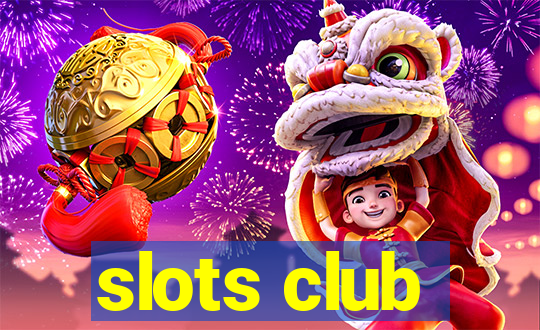 slots club