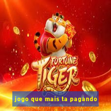 jogo que mais ta pagando