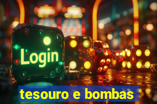 tesouro e bombas