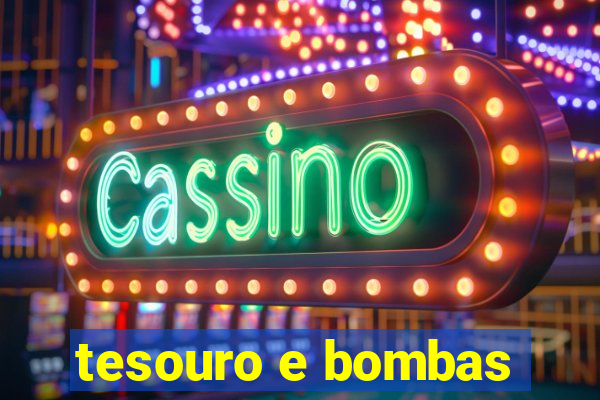 tesouro e bombas