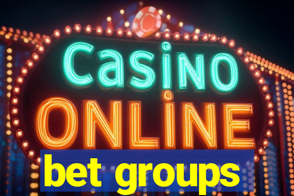 bet groups