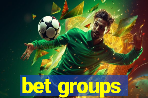 bet groups