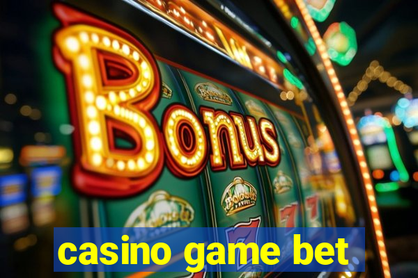 casino game bet