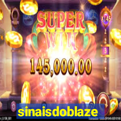 sinaisdoblaze