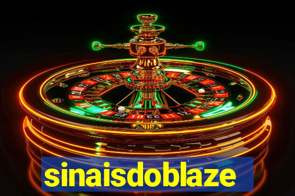 sinaisdoblaze