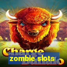 zombie slots