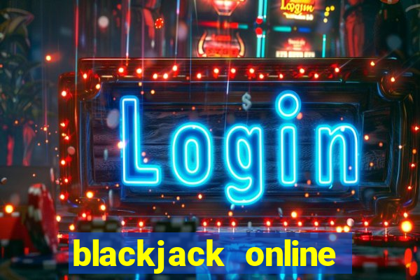 blackjack online casinos -onlinecasinosdeutschland.com