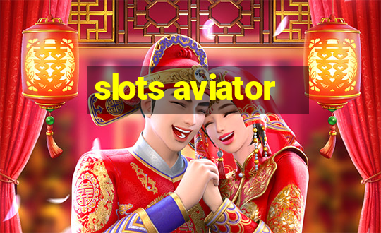 slots aviator