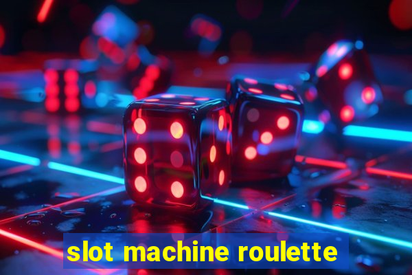 slot machine roulette