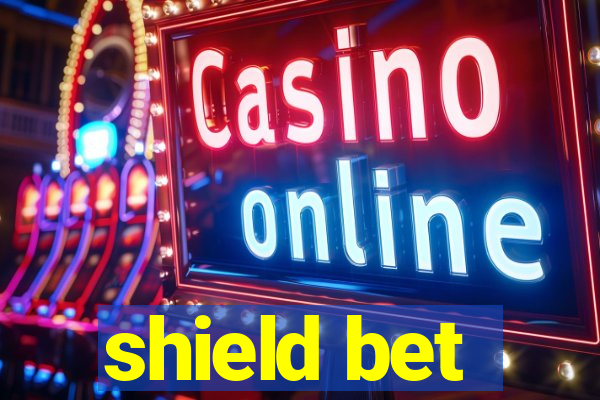 shield bet