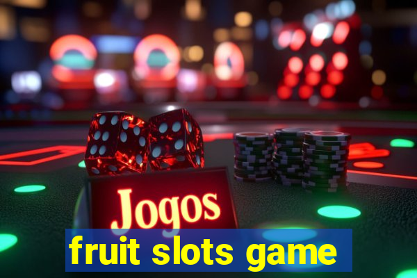 fruit slots game