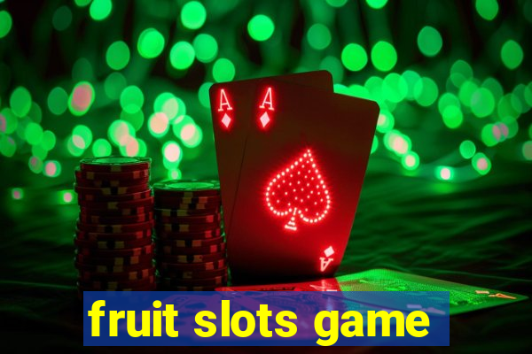 fruit slots game