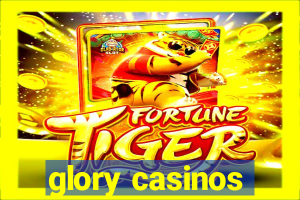 glory casinos