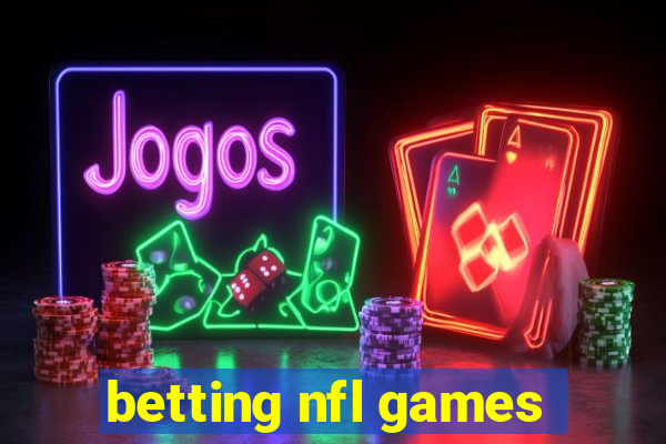 betting nfl games