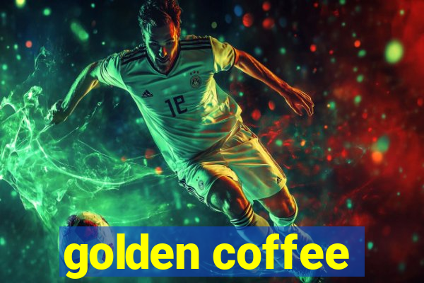 golden coffee