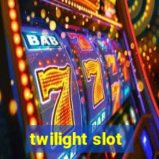 twilight slot