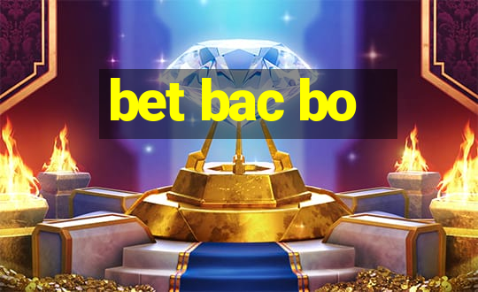 bet bac bo