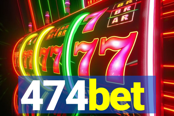 474bet