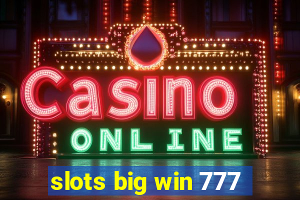 slots big win 777