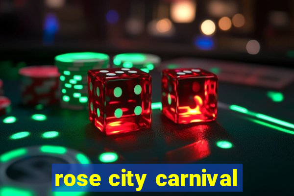 rose city carnival