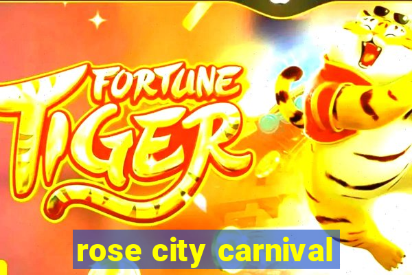 rose city carnival